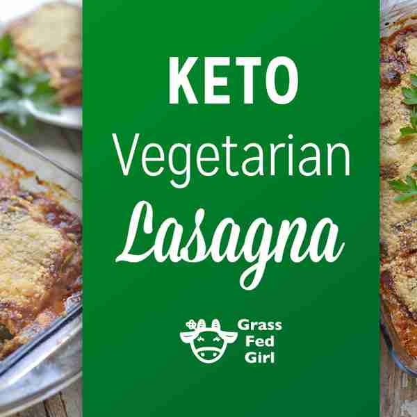 Easy Keto Vegetarian Lasagna