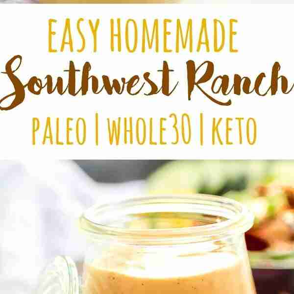 Homemade Southwest Ranch Dressing (Paleo, Whole30, Keto)