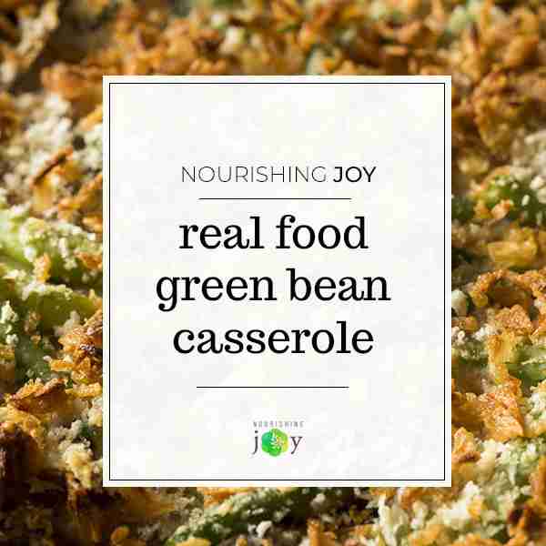 Real Food Green Bean Casserole